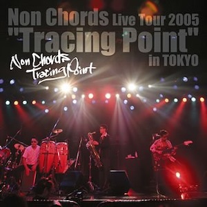 Non Chords Live Tour 2005 OSAKA